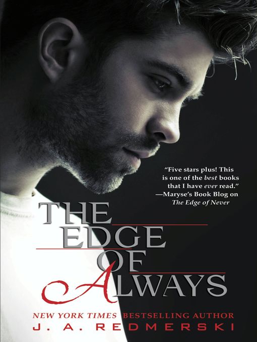 Title details for The Edge of Always by J. A. Redmerski - Available